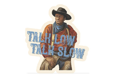 Talk Low, Talk Slow Sticker